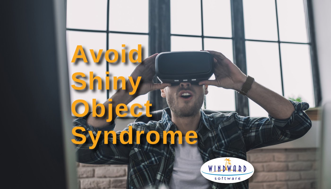 avoid-shiney-object-syndrome