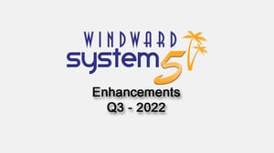 Windward System Five Enhancements Q3-2022
