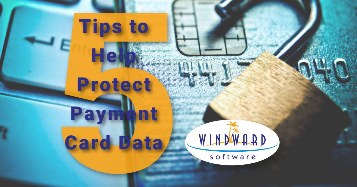 5 Tips to Help Protect Payment Card Data