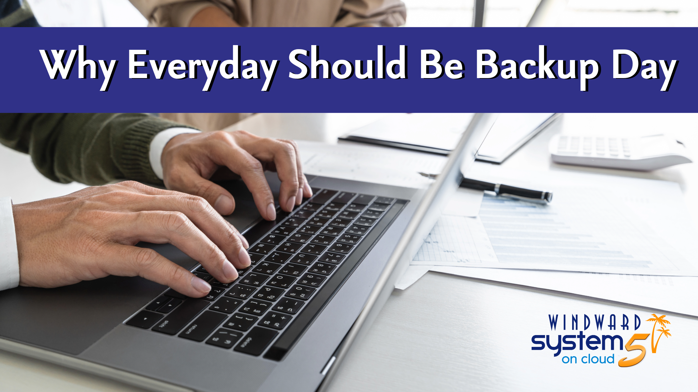 The Day After World Backup Day: Why Everyday Should Be Backup Day