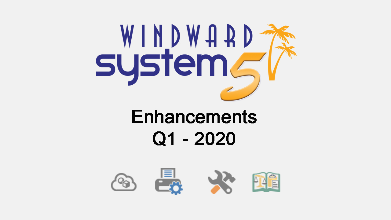 Q1- 2020 System Five Enhancements