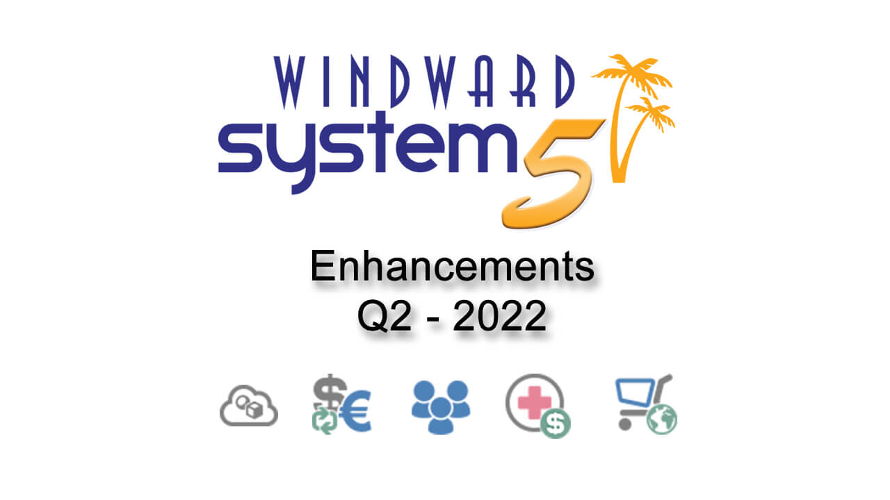 Q2- 2022 System Five Enhancements