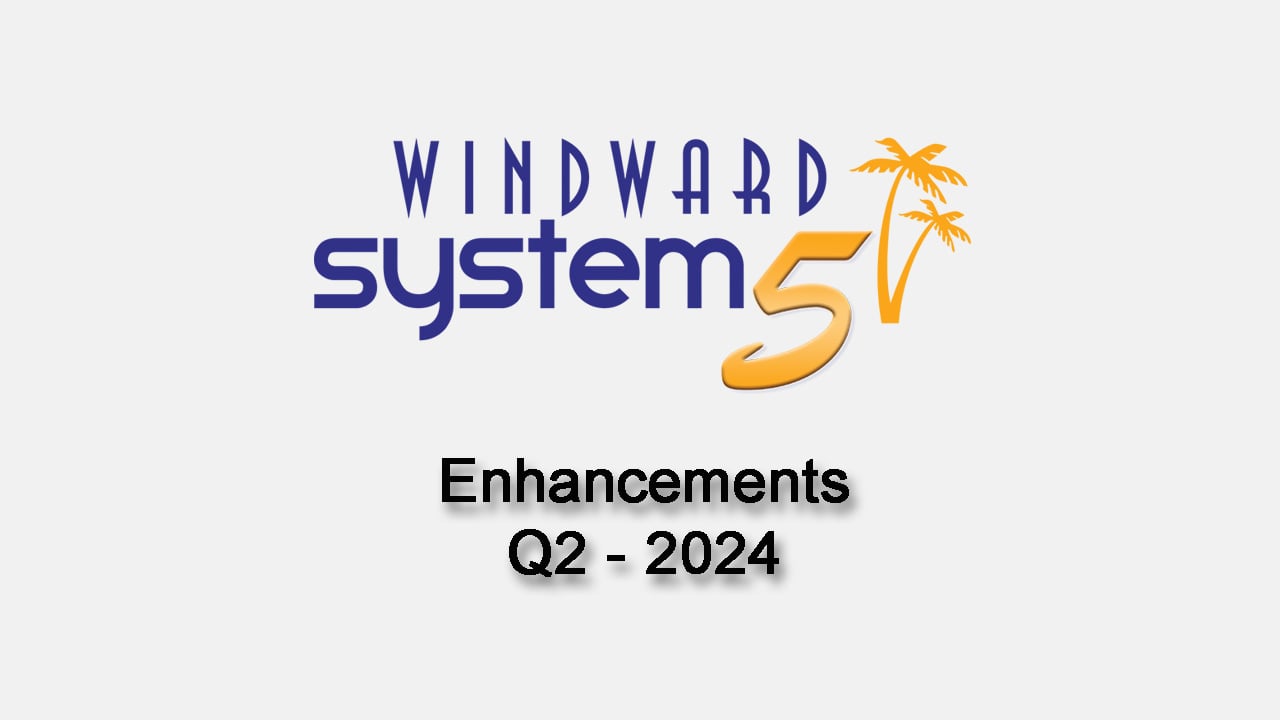 Q2- 2024 System Five Enhancements