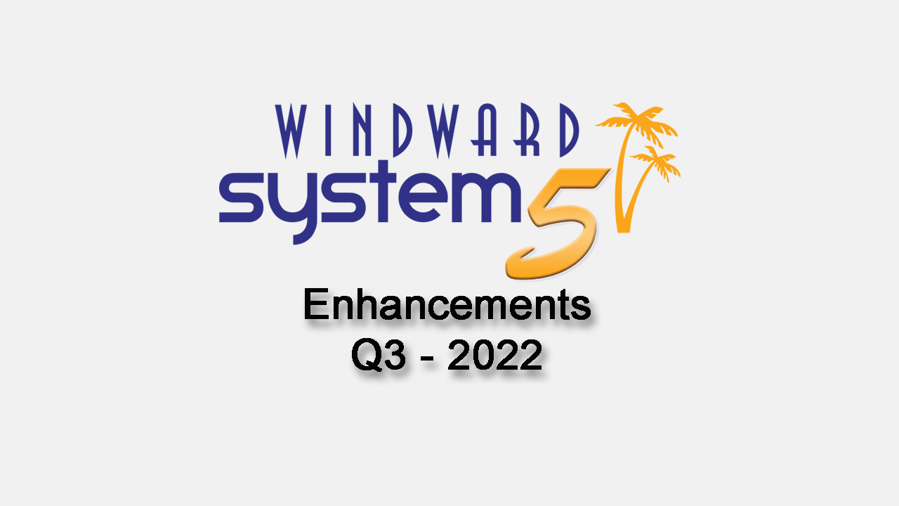 Q3- 2022 System Five Enhancements